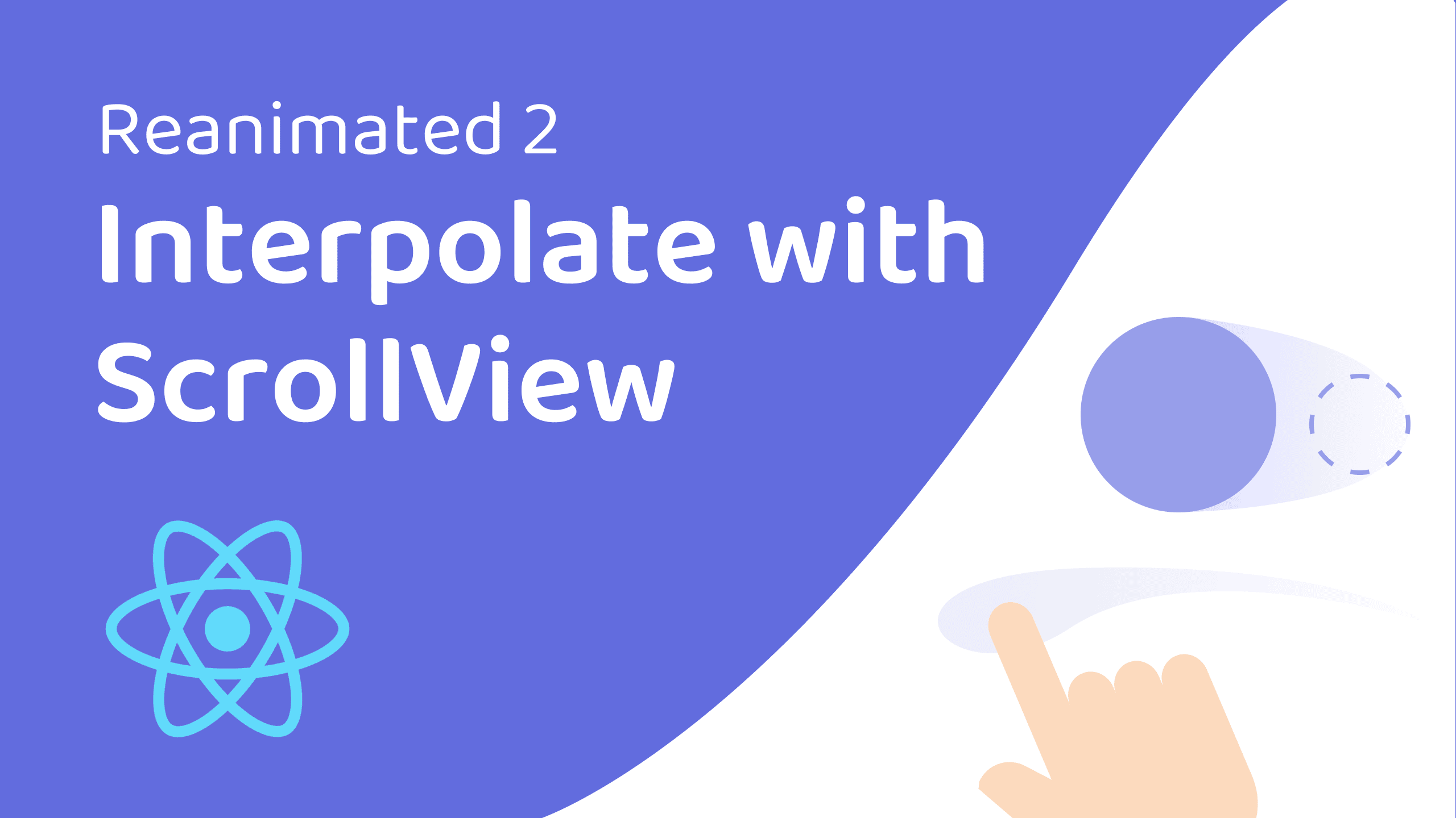 Interpolate with ScrollView like a Pro (Reanimated) Hero Image